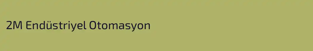 2M Endüstriyel Otomasyon